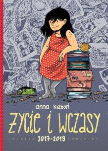Życie i wczasy. 2017-2019. Autor: Anna Krztoń. Multiszop.pl Okładka książki Życie i wczasy. 2017-2019