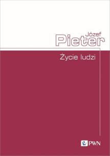 Życie ludzi. Autor: Józef Pieter. Multiszop.pl Okładka książki Życie ludzi