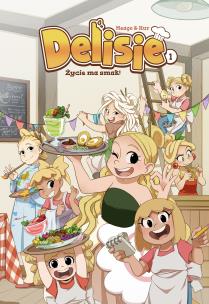 Życie ma smak! Delisie. Tom 1 wyd. 2025. Autor: Magdalena 'Meago' Kania, Kur Maciej. Multiszop.pl Okładka książki Życie ma smak! Delisie. Tom 1 wyd. 2025