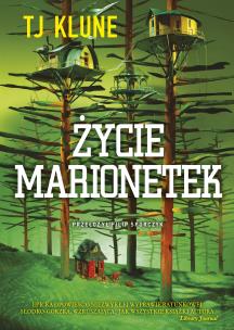 Życie marionetek. Autor: Tj Klune. Multiszop.pl Okładka książki Życie marionetek