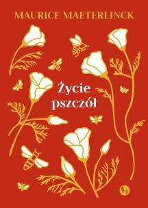 Życie pszczół. Autor: Maurice Maeterlinck. Multiszop.pl Okładka książki Życie pszczół