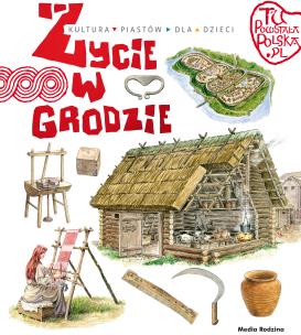 Życie w grodzie. Autor: Jarosław Gryguć. Multiszop.pl Okładka książki Życie w grodzie