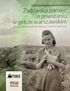 Okładka książki Żydowska pamięć o powstaniu w getcie warszawski
