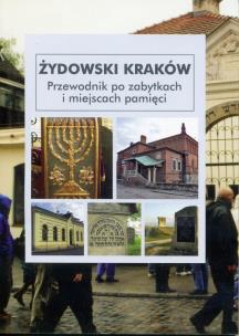Żydowski Kraków. Przewodnik po zabytkach i miejscach pamięci. Autor: Duda Eugeniusz. Multiszop.pl Okładka książki Żydowski Kraków. Przewodnik po zabytkach i miejscach pamięci