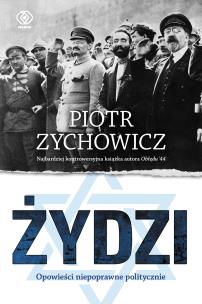 Żydzi. Autor: Piotr Zychowicz. Multiszop.pl Okładka książki Żydzi