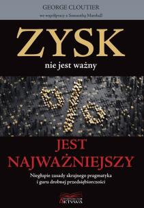 Okładka książki Zysk nie jest ważny, jest najważniejszy