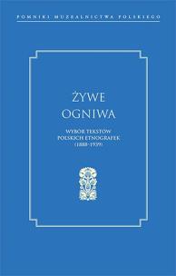 Okładka książki Żywe ogniwa. Wybór tekstów polskich etnografek (1888–1939)