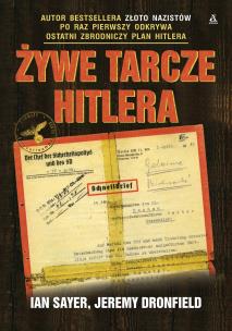 Żywe tarcze Hitlera - uszkodzone. Autor: Sayer Ian, Dronfield Jeremy. Multiszop.pl Okładka książki Żywe tarcze Hitlera - uszkodzone