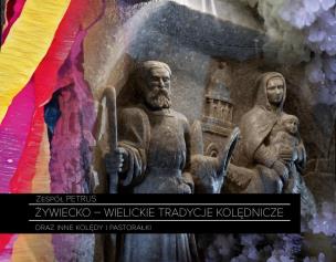 Żywiecko - wielickie tradycje kolędnicze. Autor: Marta Zdanowska, Piotrowski Paweł. Multiszop.pl Okładka książki Żywiecko - wielickie tradycje kolędnicze