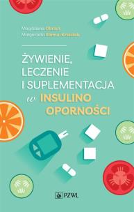 Żywienie, leczenie i suplementacja w insulinooporności. Autor: Obrzut Magdalena, Słoma-Krześlak Małgorzata. Multiszop.pl Okładka książki Żywienie, leczenie i suplementacja w insulinooporności