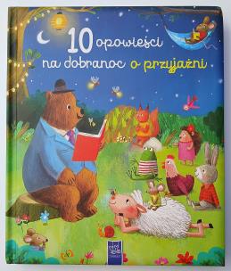 Okładka książki 10 opowieści na dobranoc o przyjaźni