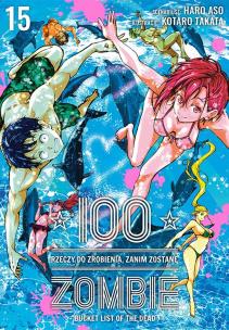 Okładka książki 100 rzeczy do zrobienia, zanim zostanę zombie. Tom 15
