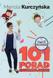Okładka książki 101 porad rodzicielskich. Rodzic, rodzeństwo i relacje w rodzinie