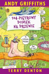 104-piętrowy domek na drzewie. Autor: Andy Griffiths. Multiszop.pl Okładka książki 104-piętrowy domek na drzewie