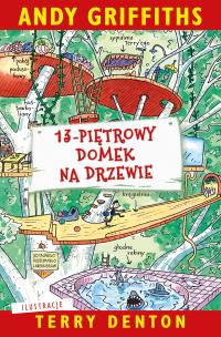 13-piętrowy domek na drzewie. Autor: Andy Griffiths. Multiszop.pl Okładka książki 13-piętrowy domek na drzewie