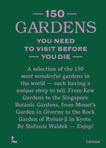 150 Gardens You Need to Visit Before You Die wer. angielska. Autor: Stefanie Waldek. Multiszop.pl Okładka książki 150 Gardens You Need to Visit Before You Die wer. angielska