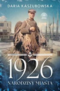 Okładka książki 1926. Narodziny miasta