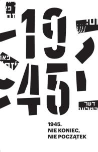 Okładka książki 1945. Nie koniec, nie początek