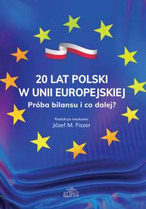 Okładka książki 20 lat Polski w Unii Europejskiej