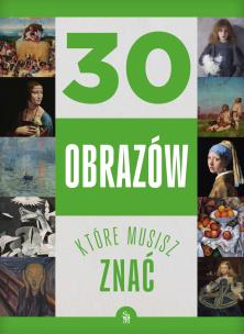 Okładka książki 30 obrazów, które musisz znać