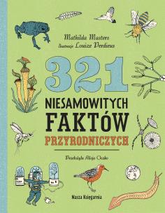 321 niesamowitych faktów przyrodniczych. Autor: Masters Mathilda. Multiszop.pl Okładka książki 321 niesamowitych faktów przyrodniczych