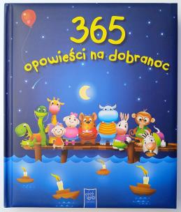 365 opowieści na dobranoc. Autor: Opracowanie zbiorowe. Multiszop.pl Okładka książki 365 opowieści na dobranoc