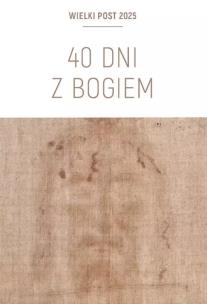 40 dni z Bogiem. Wielki Post 2025 Triduum.... Autor: Marek Piedziewicz. Multiszop.pl Okładka książki 40 dni z Bogiem. Wielki Post 2025 Triduum...