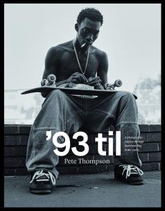 '93 til. A Photographic Journey Through Skateboarding in the 1990s. Autor: Pete Thompson. Multiszop.pl Okładka książki '93 til. A Photographic Journey Through Skateboarding in the 1990s