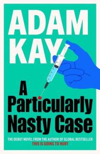 A Particularly Nasty Case wer. angielska. Autor: Adam Kay. Multiszop.pl Okładka książki A Particularly Nasty Case wer. angielska