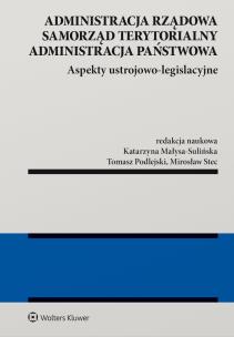 Okładka książki Administracja rządowa, samorząd terytorialny, administracja publiczna