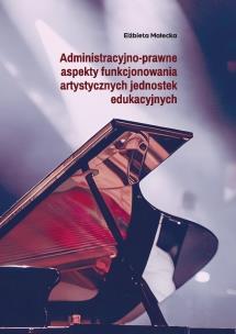 Okładka książki Administracyjno-prawne aspekty funkcjonowania...