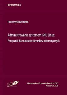 Okładka książki Administrowanie systemu GNU Linux. Podręcznik...