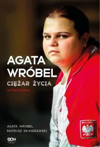 Okładka książki Agata Wróbel. Ciężar życia. Autobiografia