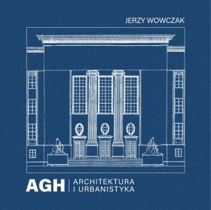 Okładka książki AGH. Architektura i urbanistyka