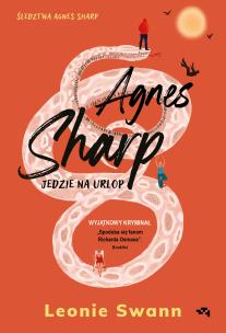 Agnes Sharp jedzie na urlop. Autor: Swann Leonie. Multiszop.pl Okładka książki Agnes Sharp jedzie na urlop