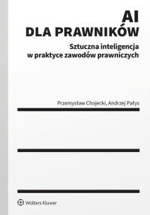 Okładka książki AI dla prawników. Sztuczna inteligencja w praktyce zawodów prawniczych