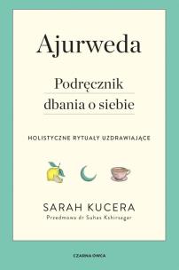Okładka książki Ajurweda. Podręcznik dbania o siebie