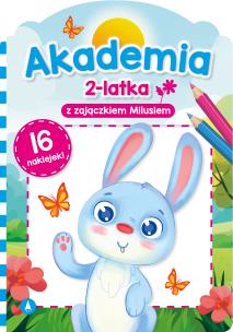 Akademia 2-latka z zajączkiem Milusiem. Autor: Chojecka Sylwia. Multiszop.pl Okładka książki Akademia 2-latka z zajączkiem Milusiem