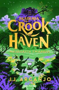 Akademia Crookhaven. Niezdobyta twierdza. Autor: J. J. Arcanjo. Multiszop.pl Okładka książki Akademia Crookhaven. Niezdobyta twierdza