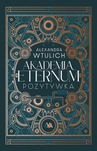 Okładka książki Akademia Eternum. Pozytywka