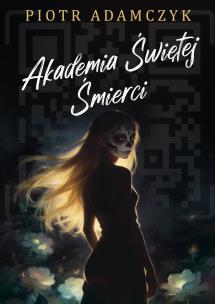 Okładka książki Akademia Świętej Śmierci