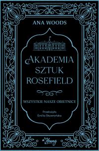 Okładka książki Akademia sztuk Rosefield t2. Wszystkie nasze