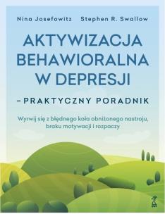 Okładka książki Aktywizacja behawioralna w depresji. Praktyczny poradnik