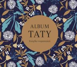 Okładka książki Album taty. Książka wspomnień. Album rodzinny