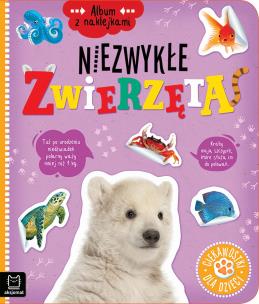 Album z naklejkami. Niezwykłe zwierzęta. Autor: Bator Agnieszka. Multiszop.pl Okładka książki Album z naklejkami. Niezwykłe zwierzęta