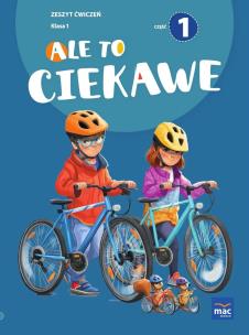 Ale to ciekawe SP 1 ćw cz.1 + zakładka. Autor: Beata Skrzypiec, Jolanta Okuniewska, Sabina Piłat. Multiszop.pl Okładka książki Ale to ciekawe SP 1 ćw cz.1 + zakładka