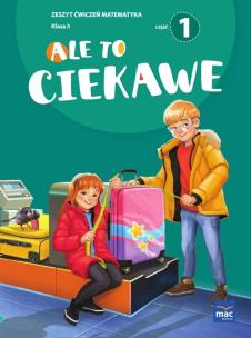 Ale to ciekawe SP 3 Matematyka ćw. cz.1 + zakładka. Autor: Beata Skrzypiec, Jolanta Okuniewska, Sabina Piłat. Multiszop.pl Okładka książki Ale to ciekawe SP 3 Matematyka ćw. cz.1 + zakładka