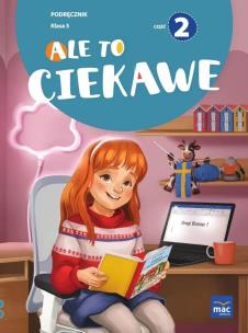 Ale to ciekawe SP 3 podr cz.2. Autor: Beata Skrzypiec, Jolanta Okuniewska, Sabina Piłat. Multiszop.pl Okładka książki Ale to ciekawe SP 3 podr cz.2