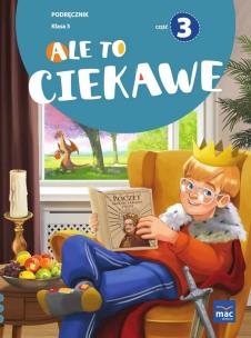 Ale to ciekawe SP 3 podr cz.3. Autor: Beata Skrzypiec, Jolanta Okuniewska, Sabina Piłat. Multiszop.pl Okładka książki Ale to ciekawe SP 3 podr cz.3