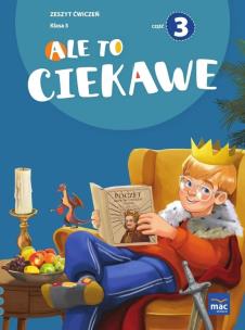 Ale to ciekawe SP 3 Zeszyt ćwiczeń cz.3 + zakładka. Autor: Beata Skrzypiec, Jolanta Okuniewska, Sabina Piłat. Multiszop.pl Okładka książki Ale to ciekawe SP 3 Zeszyt ćwiczeń cz.3 + zakładka